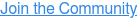 Join the Community